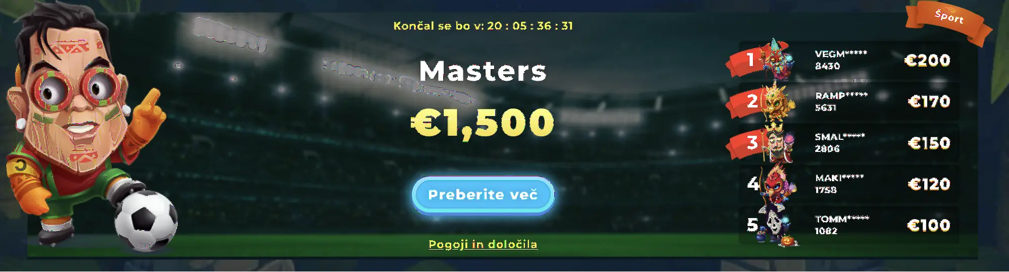 Nogometni turnir Wazamba Masters z nagradnim skladom €1.500 in najboljšimi igralci na lestvici.